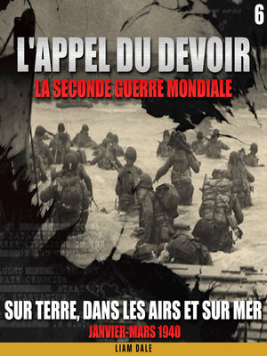 cover image of La seconde guerre mondiale 6, Sur terre, dans les airs et sur mer